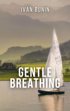 Gentle Breathing (eBook, ePUB) - Bunin, Ivan