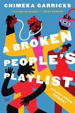 A Broken People's Playlist (eBook, ePUB) - Garricks, Chimeka