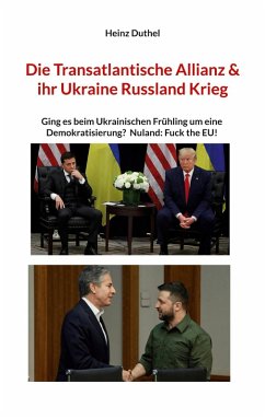 Die Transatlantische Allianz & ihr Ukraine Russland Krieg (eBook, ePUB)