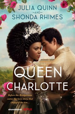 Queen Charlotte (eBook, ePUB) - Quinn, Julia; Rhimes, Shonda