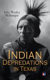 Indian Depredations in Texas (eBook, ePUB)