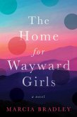 The Home for Wayward Girls (eBook, ePUB)