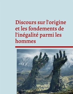 Discours sur l'origine et les fondements de l'inégalité parmi les hommes (eBook, ePUB) - Rousseau, Jean-Jacques
