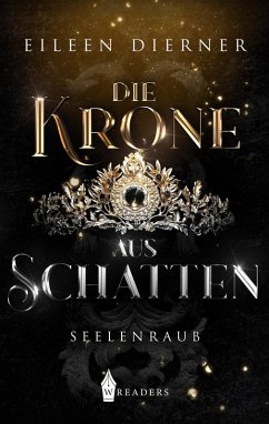 Die Krone aus Schatten (eBook, ePUB) - Dierner, Eileen