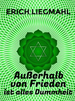 Außerhalb von Frieden ist alles Dummheit (eBook, ePUB)
