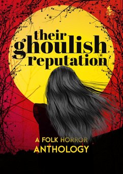 Cover Their Ghoulish Reputation: A Folk Horror Anthology (eBook, ePUB)