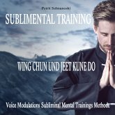 Sublimental Training - Wing Chun und Jeet Kune Do (MP3-Download)
