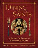 Dining with the Saints (eBook, ePUB)