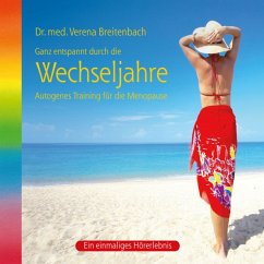 Wechseljahre-Ganz entspannt durch die Wechseljahre/Autogenes Training für die Menopause (MP3-Download) - Breitenbach, Dr. med. Verena