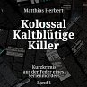 Kolossal Kaltblütige Killer... - Bild 1
