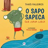 O sapo sapeca que usava cueca (eBook, ePUB) O sapo sapeca que usava cueca (eBook, ePUB)