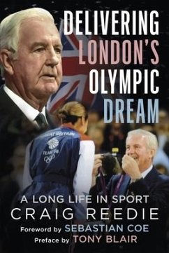 Delivering London's Olympic Dream - Reedie, Craig