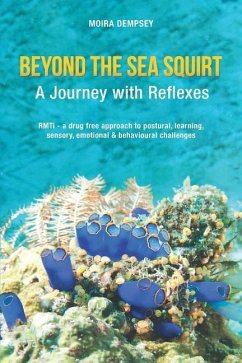 Beyond the Sea Squirt: A Journey with Reflexes - Dempsey, Moira