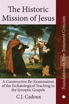 The Historic Mission of Jesus - Cadoux, C.J.