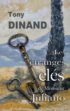 Les étranges clés de Monsieur Juliano - Dinand, Tony