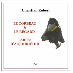 Le corbeau & le regard - Robert, Christian