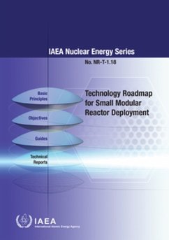 Technology Roadmap for Small Modular Reactor Deployment: IAEA Nuclear Energy Series Nr-T-1.18 - International Atomic Energy Agency