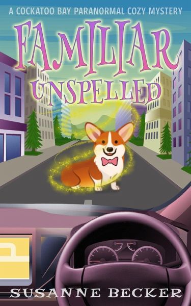 Familiar Unspelled (Cockatoo Bay Paranormal Cozy Mystery, #1) (eBook, ePUB)