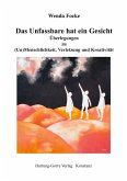 Das Unfassbare hat ein Gesicht Das Unfassbare hat ein Gesicht