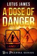 A Dose of Danger (Big Pharma Series,... - Bild 1