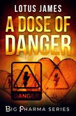 A Dose of Danger (Big Pharma Series, #0) (eBook, ePUB)