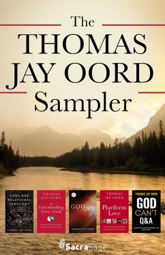 The Thomas Jay Oord Sampler (eBook, ePUB) - Oord, Thomas Jay