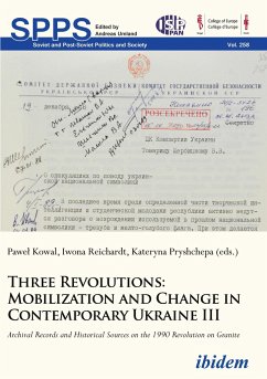 Three Revolutions: Mobilization and Change in Contemprary Ukraine III - Kowal, Pawel Reichardt