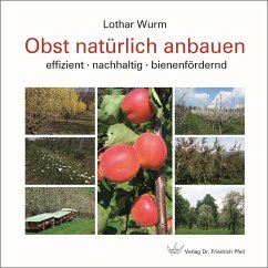 Obst natürlich anbauen - Wurm, Lothar