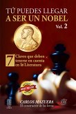 Tú puedes llegar a ser un nobel. 7 claves que deben tenerse en cuenta en la literatura (eBook, ePUB) Tú puedes llegar a ser un nobel. 7 claves que deben tenerse en cuenta en la literatura (eBook, ePUB)
