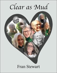 Clear as Mud: Part 2 (CLEAR Memoirs, #2) (eBook, ePUB) - Stewart, Fran