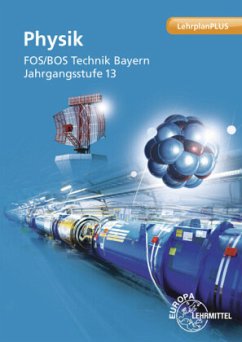Physik FOS/BOS Technik Bayern - Gronauer, Julia;Schlögl, Dieter;Trenner, Jochen