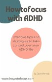 Howtofocus with ADHD (eBook, ePUB)