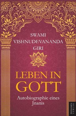 Leben in Gott - VISHNUDEVANANDA GIRI, SWAMI