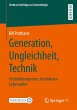 Generation, Ungleichheit, Technik - Bild 1