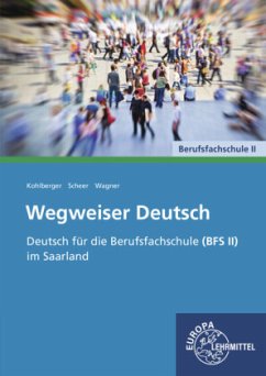 Wegweiser Deutsch - Kohlberger, Carsten;Scheer, Julia;Wagner, Lisa-Marie
