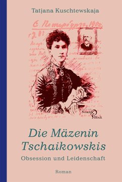 Die Mäzenin Tschaikowskis - Kuschtewskaja, Tatjana