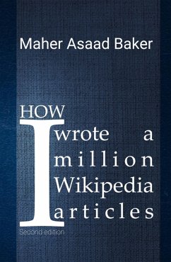 How I wrote a million Wikipedia articles (eBook, ePUB) - Asaad Baker, Maher