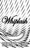 Whiplash (eBook, ePUB) Whiplash (eBook, ePUB)