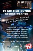 TV Air Time Buying Secret Weapon (eBook, ePUB)