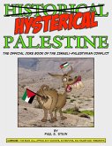 Hysterical Palestine: The Official Joke Book of The Israeli-Palestinian Conflict (eBook, ePUB)