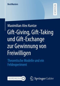 Gift-Giving, Gift-Taking und Gift-Exchange zur Gewinnung von Freiwilligen - Kuntze, Maximilian Alex