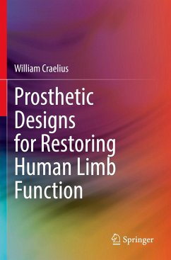 Prosthetic Designs for Restoring Human Limb Function - Craelius, William