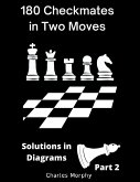 180 Checkmates in Two Moves, Solutions in Diagrams Part 2 (How to Study Chess on Your Own) (eBook, ePUB)