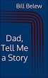 Dad, Tell Me a Story (eBook, ePUB) - Bild 1