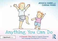 Anything You Can Do: A Grammar Tales Book to Support Grammar and Language Development in Children (eBook, PDF) - Habib, Jessica