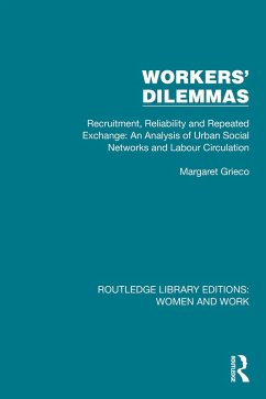 Workers' Dilemmas (eBook, PDF) - Grieco, Margaret Workers' Dilemmas (eBook, PDF) - Grieco, Margaret