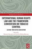International Human Rights Law and the Framework Convention on Tobacco Control (eBook, ePUB)