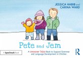 Pete and Jem: A Grammar Tales Book to Support Grammar and Language Development in Children (eBook, ePUB) Pete and Jem: A Grammar Tales Book to Support Grammar and Language Development in Children (eBook, ePUB)