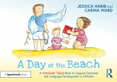 A Day at the Beach: A Grammar Tales Book to Support Grammar and Language Development in Children (eBook, PDF)