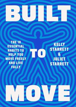 Built to Move (eBook, ePUB) - Starrett, Kelly; Starrett, Juliet
